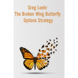 SMB Training – Greg Loehr – The Broken Wing Butterfly Options Strategy